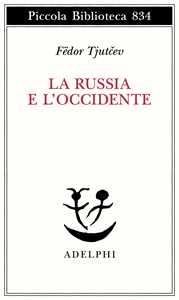 Libro La Russia e l'Occidente Fëdor I. Tjutcev