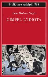 Libro Gimpel l'idiota Isaac Bashevis Singer