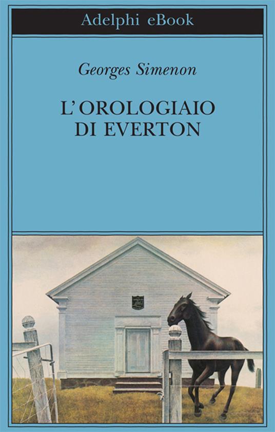 L' orologiaio di Everton - Georges Simenon,Laura Frausin Guarino - ebook