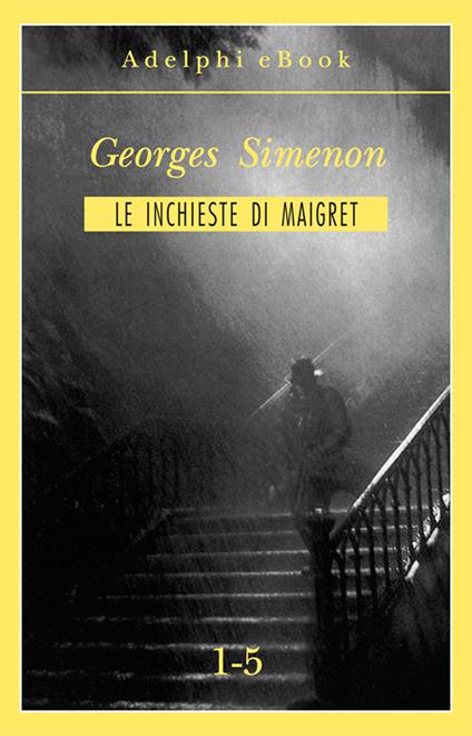 Le inchieste di Maigret. Vol. 1-5 - Georges Simenon - ebook