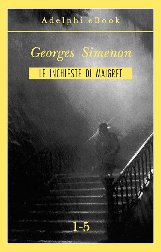 Le inchieste di Maigret. Vol. 1-5 - Georges Simenon - ebook
