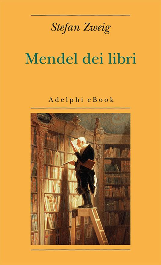Mendel dei libri - Stefan Zweig,Ada Vigliani - ebook