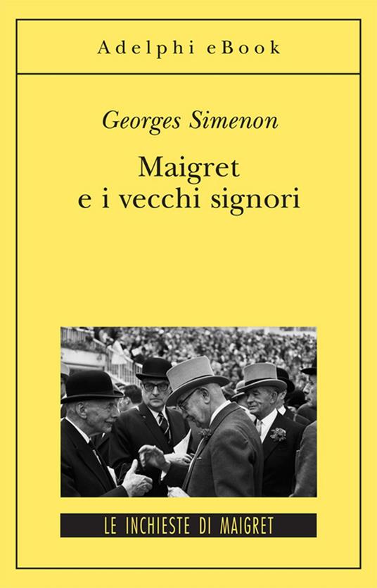Maigret e i vecchi signori - Georges Simenon,Barbara Bertoni - ebook