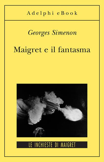 Maigret e il fantasma - Georges Simenon,Valeria Fucci - ebook