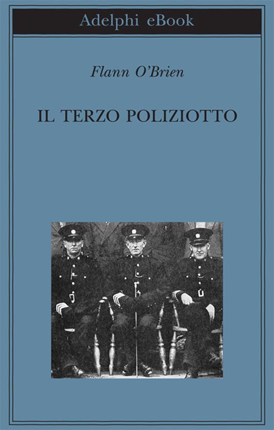 Il terzo poliziotto - Flann J. O'Brien,Bruno Fonzi - ebook