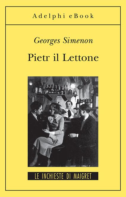 Pietr il Lettone - Georges Simenon,Yasmina Mélaouah - ebook