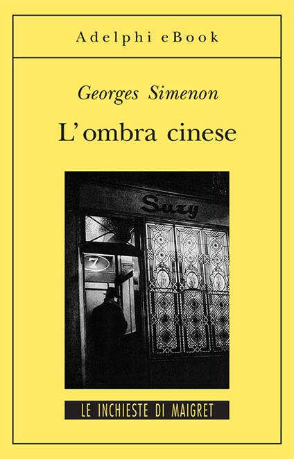 L' ombra cinese - Georges Simenon,Rita De Letteriis - ebook
