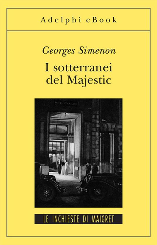 I sotterranei del Majestic - Georges Simenon,Eliana Vicari Fabris - ebook