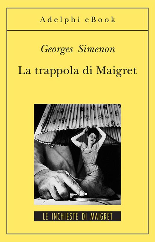 La trappola di Maigret - Georges Simenon,Luciana Cisbani - ebook