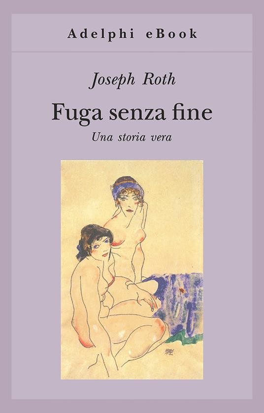 Fuga senza fine. Una storia vera - Joseph Roth,Maria Grazia Manucci - ebook