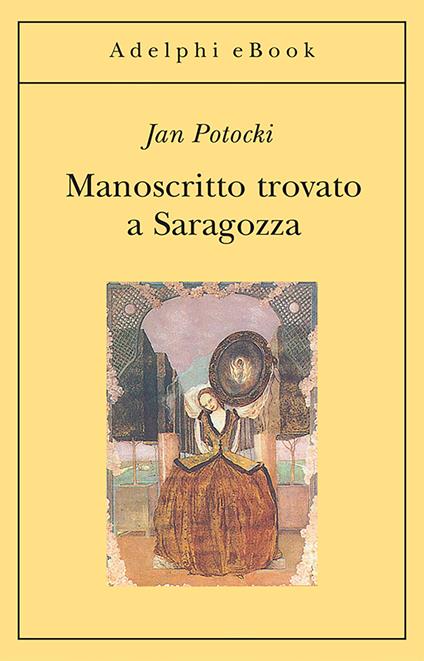 Manoscritto trovato a Saragozza - Jan Potocki,Roger Caillois,Anna Devoto - ebook