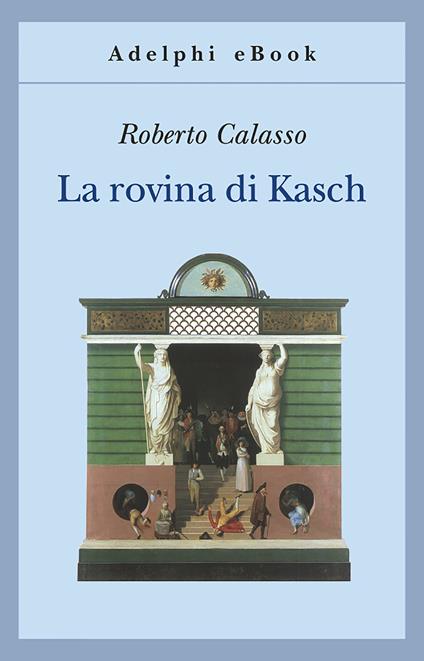 La rovina di Kasch - Roberto Calasso - ebook