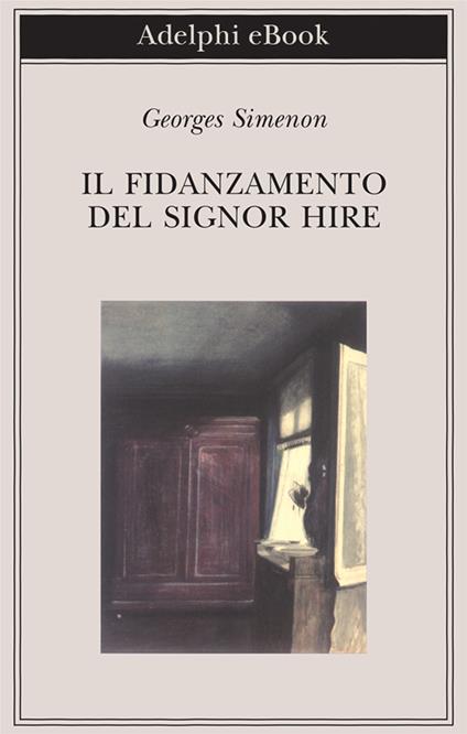Il fidanzamento del signor Hire - Georges Simenon,Giorgio Pinotti - ebook