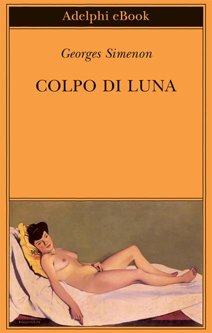 Colpo di luna - Georges Simenon,Marina Di Leo - ebook