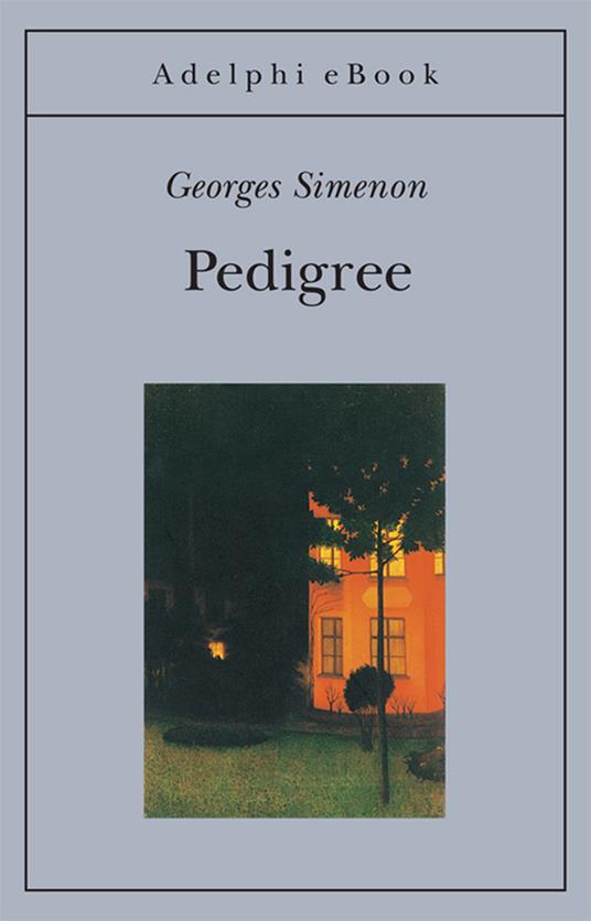 Pedigree - Georges Simenon,Giannetto Bongiovanni - ebook