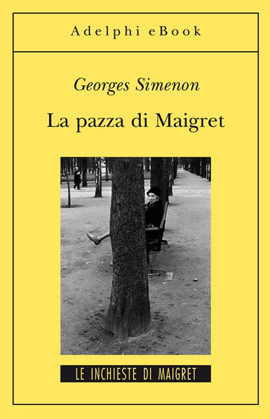 La pazza di Maigret - Georges Simenon,Valeria Fucci - ebook