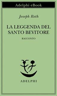 La leggenda del santo bevitore