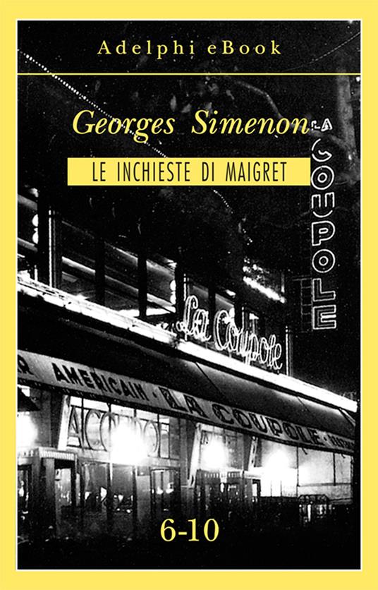 Le inchieste di Maigret. Vol. 6-10 - Georges Simenon - ebook