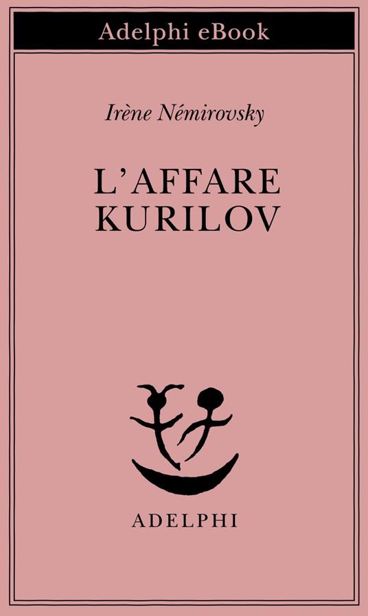 L' affare Kurilov - Irène Némirovsky,Marina Di Leo - ebook