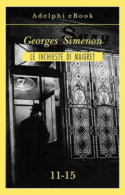Le inchieste di Maigret. Vol. 11-15 - Georges Simenon - ebook