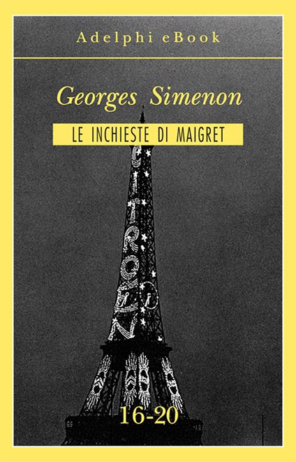 Le inchieste di Maigret. Vol. 16-20 - Georges Simenon - ebook