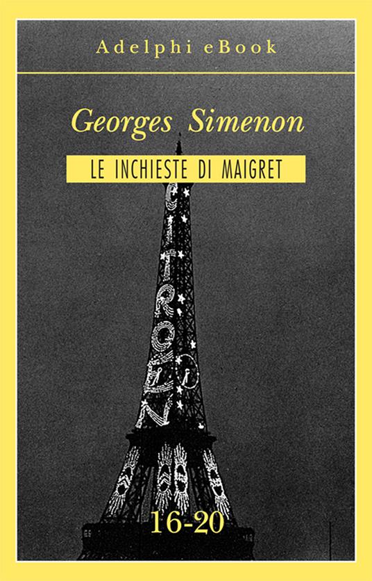 Le inchieste di Maigret. Vol. 16-20 - Georges Simenon - ebook