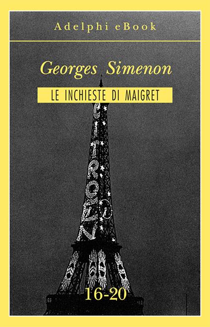 Le inchieste di Maigret vol. 16-20 - Georges Simenon - ebook