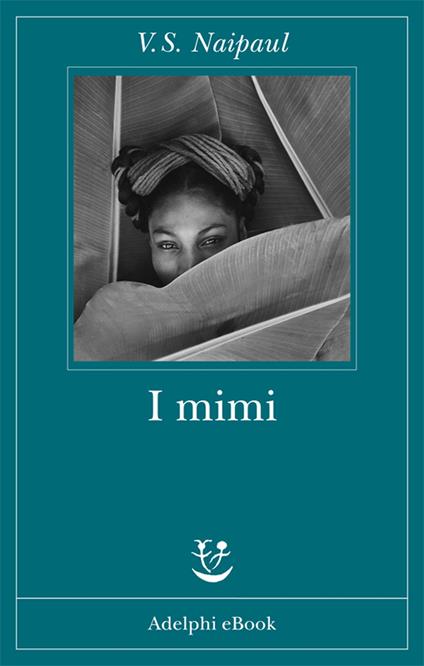 I mimi - Vidiadhar S. Naipaul,Valeria Gattei - ebook