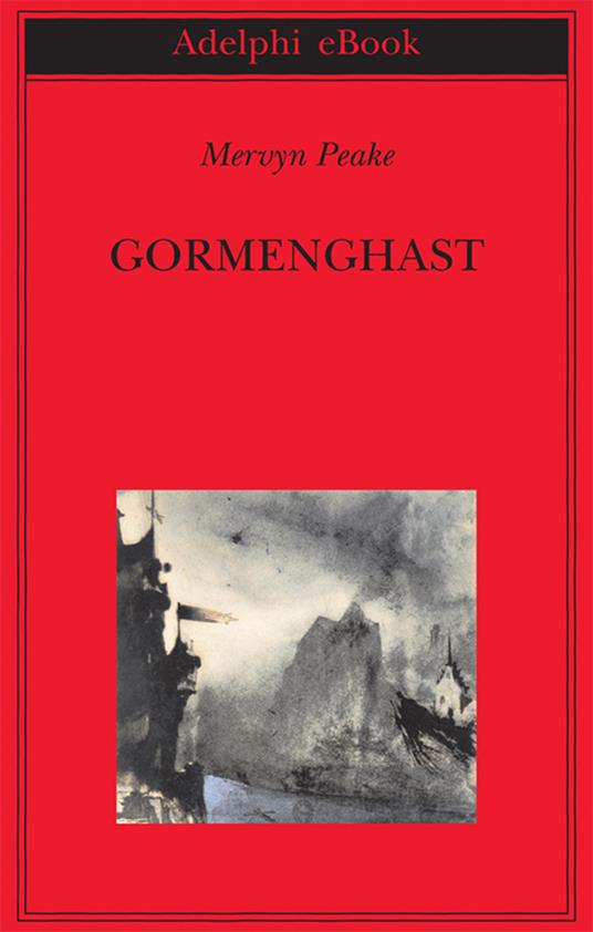 Gormenghast - Mervyn Peake,Roberto Serrai - ebook