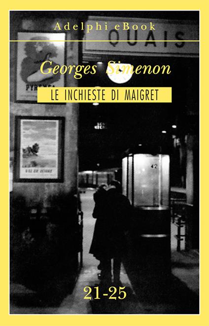 Le inchieste di Maigret. Vol. 21-25 - Georges Simenon - ebook