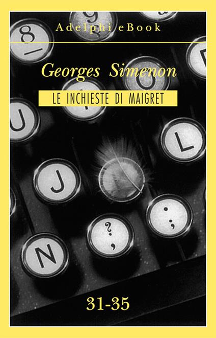 Le inchieste di Maigret. Vol. 31-35 - Georges Simenon - ebook