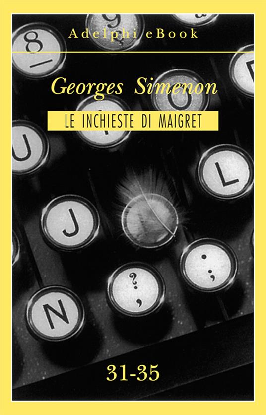 Le inchieste di Maigret. Vol. 31-35 - Georges Simenon - ebook