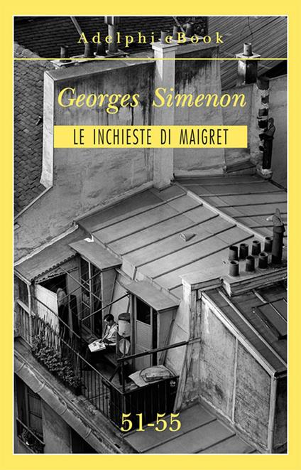 Le inchieste di Maigret. Vol. 51-55 - Georges Simenon - ebook