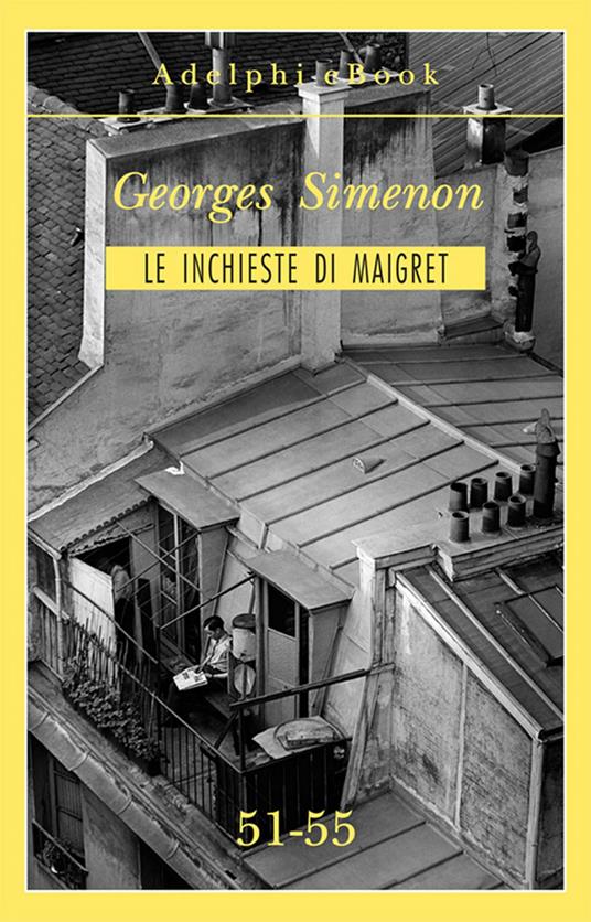 Le inchieste di Maigret. Vol. 51-55 - Georges Simenon - ebook