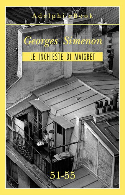 Le inchieste di Maigret vol. 51-55 - Georges Simenon - ebook