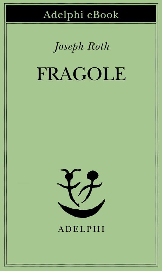 Fragole - Joseph Roth,Rosella Carpinella Guarneri - ebook