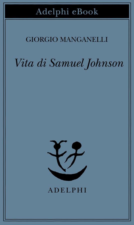 Vita di Samuel Johnson - Giorgio Manganelli - ebook