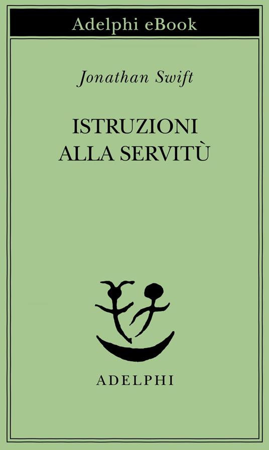 Istruzioni alla servitù - Jonathan Swift,Lodovico Terzi - ebook