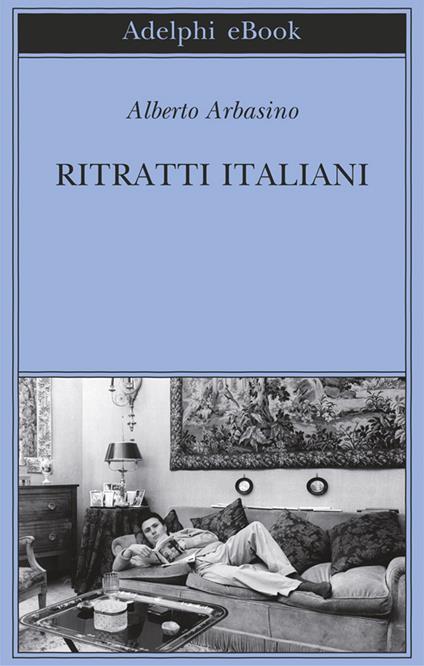Ritratti italiani - Alberto Arbasino - ebook