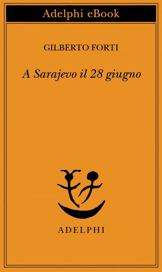 A Sarajevo il 28 giugno - Gilberto Forti - ebook