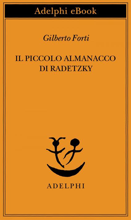 Il piccolo almanacco di Radetzky - Gilberto Forti - ebook