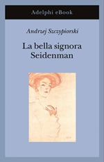 La bella signora Seidenman