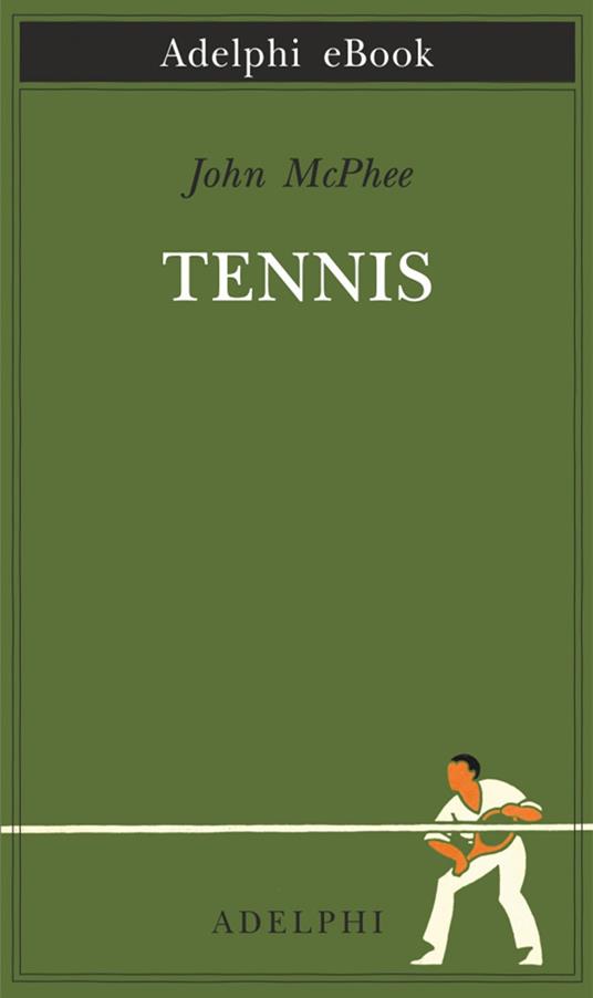 Tennis - John McPhee,M. Codignola - ebook