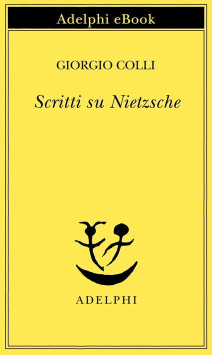 Scritti su Nietzsche - Giorgio Colli - ebook