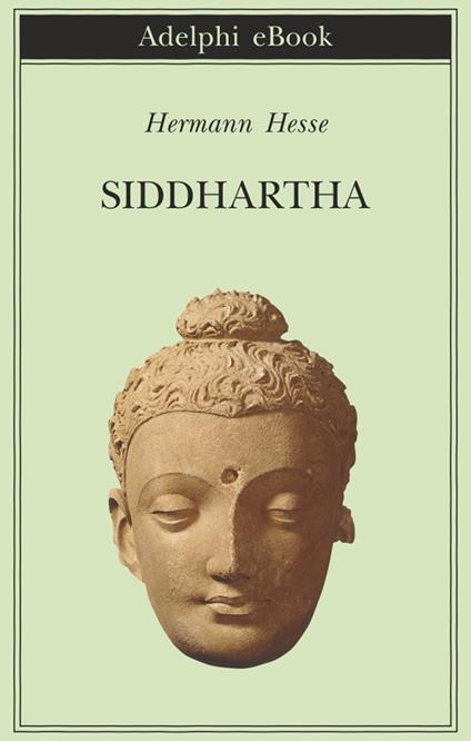 Siddhartha. Ediz. ampliata - Hermann Hesse,Massimo Mila - ebook