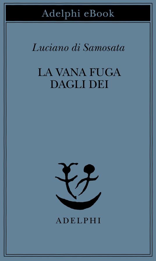 La vana fuga dagli dei - James Hillman,Adriana Bottini - ebook