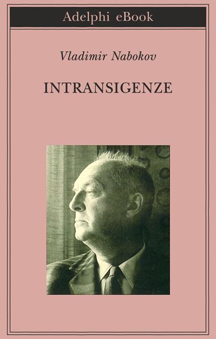 Intransigenze - Vladimir Nabokov,Gaspare Bona - ebook