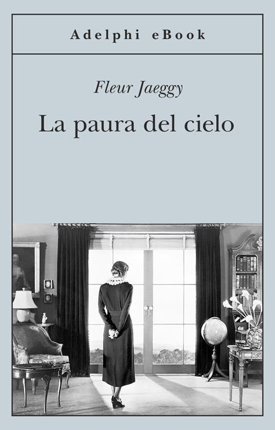 La paura del cielo - Fleur Jaeggy - ebook