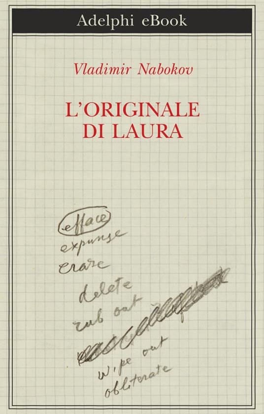 L' originale di Laura - Vladimir Nabokov,Dmitri Nabokov,Anna Raffetto - ebook