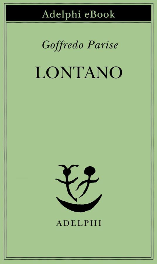 Lontano - Goffredo Parise - ebook
